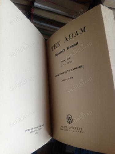 TEK ADAM (MUSTAFA KEMAL 1881 - 1919) CİLT 1
