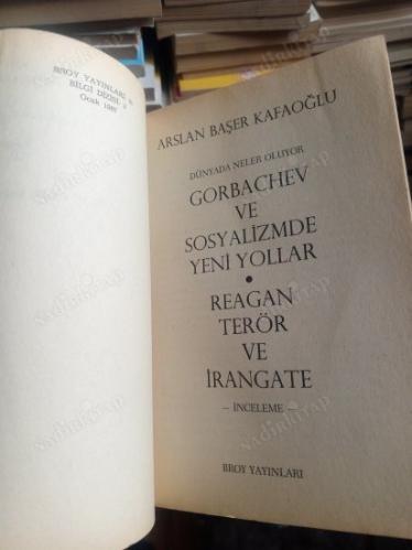 DÜNYADA NELER OLUYOR - GORBACHEV VE SOSYALİZMDE YENİ YOLLAR - REYKJAWIK ZİRVESİ - REAGAN VE TERÖR - İRANGATE
