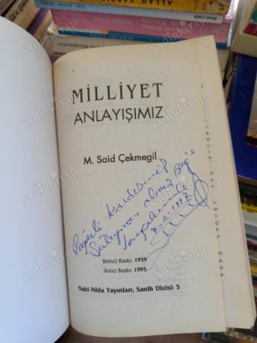 Milliyet Anlayışımız (Yazar'dan İthaflı İmzalı)