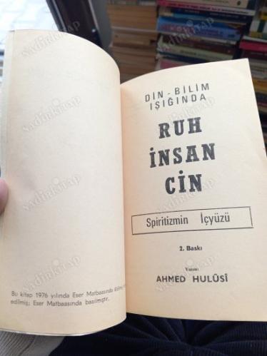 RUH İNSAN CİN -DİN-BİLİM IŞIĞINDA- SPİTİZMİN İÇYÜZÜ