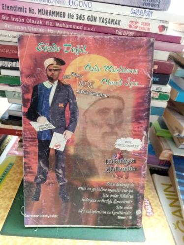 SÖZDE DEĞİL ÖZDE MÜSLÜMAN OLMAK İÇİN
