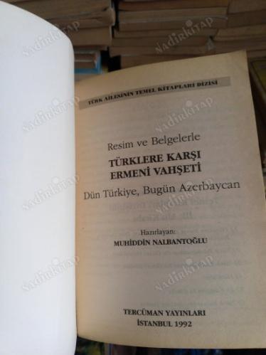 TÜRKLERE KARŞI ERMENİ VAHŞETİ