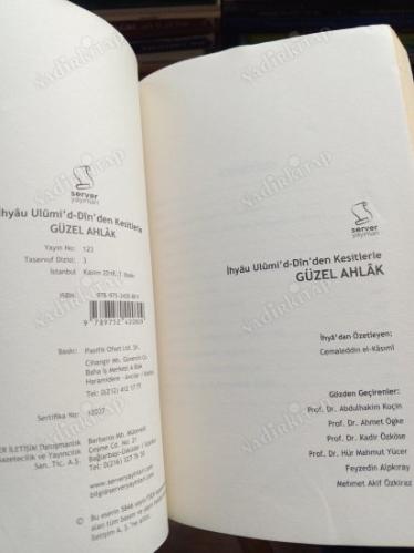 İhyau Ulumi'd - Din'den Kesitlerle GÜZEL AHLAK - İçindeki Güzelliği Paylaş
