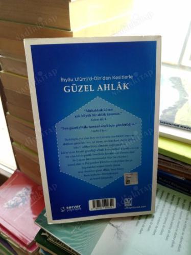 İhyau Ulumi'd - Din'den Kesitlerle GÜZEL AHLAK - İçindeki Güzelliği Paylaş