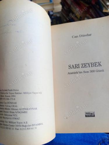 SARI ZEYBEK ATATÜRK'ÜN SON 300 GÜNÜ - CAN DÜNDAR - Birinci Baskı