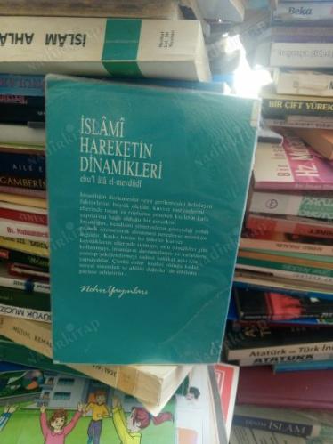 İSLAMİ HAREKETİN DİNAMİKLERİ