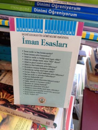 BEDİÜZZAMAN'IN GÖRÜŞLERİ IŞIĞINDA İMAN ESASLARI