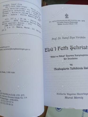 EBU'L - FETH ŞEHRİSTANİ MİLEL VE NİHAL ÜZERİNE KARŞILAŞTIRMALI BİR İNCELEME VE MEZHEPLERİN TETKİKİNDE USUL (1.BASKI)