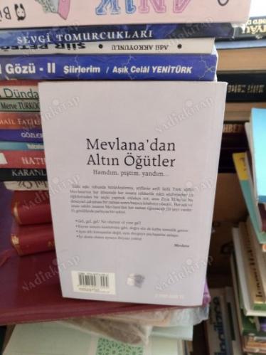 Mevlana'dan Altın Öğütler Hamdım, Piştim, Yandım