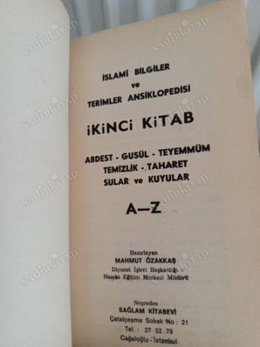 İSLAMİ BİLGİLER VE TERİMLER ANSİKLOPEDİSİ İKİNCİ KİTAB TAHARET - TEMİZLİK A- Z