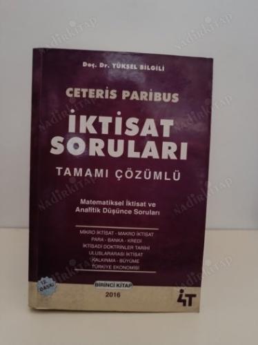 CETERİS PARİBUS İKTİSAT SORULARI TAMAMI ÇÖZÜMLÜ - İKİNCİ KİTAP MATEMATİKSEL İKTİSAT VE ANALİTİK DÜŞÜNCE SORULARI