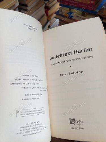 BELLEKTEKİ HURİLER - İSLAMCI POPÜLİST KÜLTÜRE ELEŞTİREL BAKIŞ