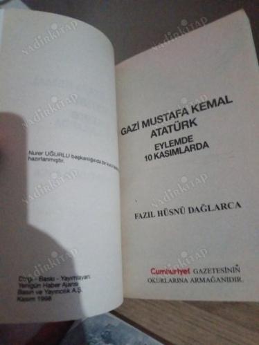 GAZİ MUSTAFA KEMAL ATATÜRK EYLEMDE 10 KASIMLARDA