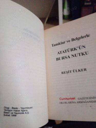 ATATÜRK'ÜN BURSA NUTKU (TANIKLAR VE BELGELERLE)
