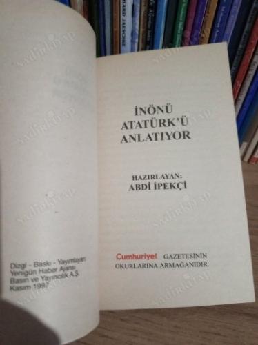 İNÖNÜ ATATÜRK'Ü ANLATIYOR
