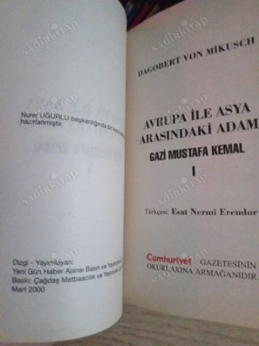 AVRUPA İLE ASYA ARASINDAKİ ADAM GAZİ MUSTAFA KEMAL 1. CİLT