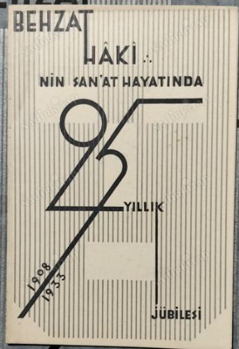 Darülbedayi Behzat Haki'nin Sanat Hayatında 95 Yıllık Jübilesi 1908 - 1933