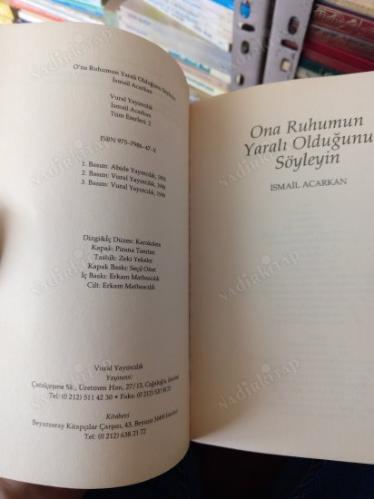 O'NA RUHUMUN YARALI OLDUĞUNU SÖYLEYİN