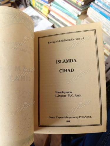 RAMUZ EL - EHADİS'DEN DERSLER - 4 İSLAMDA CİHAT
