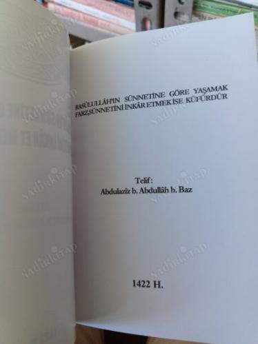 Resulullah'ın Sünnetine Göre Yaşamak Farz Sünnetini İnkar Etemek İse Küfürdür