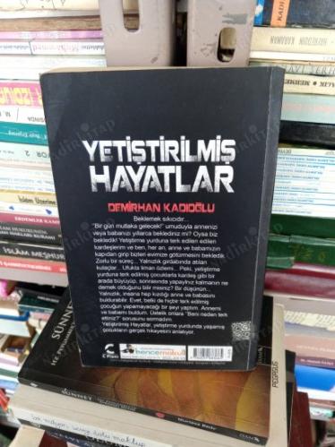 YETİŞTİRİLMİŞ HAYATLAR