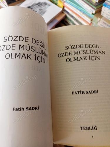 SÖZDE DEĞİL,ÖZDE MÜSLÜMAN OLMAK İÇİN... 