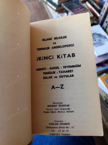 İSLAMİ BİLGİLER VE TERİMLER ANSİKLOPEDİSİ İKİNCİ KİTAB TAHARET - TEMİZLİK A- Z
