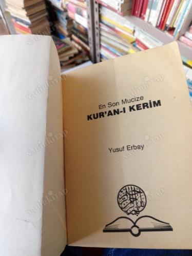 EN SON MUCİZE KURAN-I KERİM