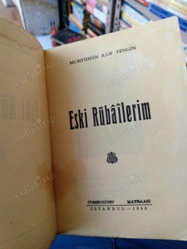 ESKİ RUBAİLERİM