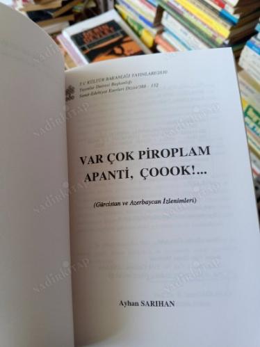 VAR ÇOK PİROPLAM APANTİ, ÇOOK (Gürcistan ve Azerbaycan İzlenimleri)