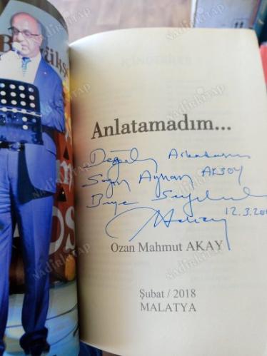 ANLATAMADIM (İMZALI İTHAFLI)
