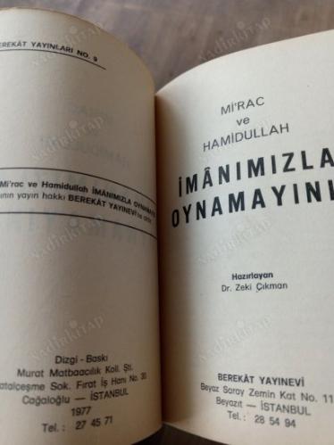 MİRAC VE HAMİDULLAH; İMANIMIZLA OYNAMAYINIZ