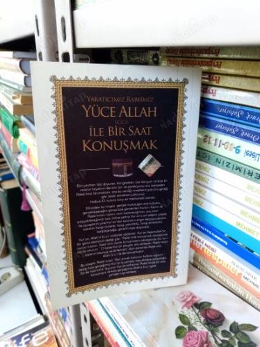 YARATICIMIZ RABBİMİZ YÜCE ALLAH İLE BİR SAAT KONUŞMAK