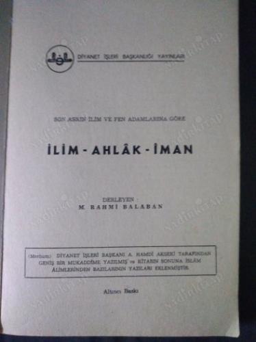 SON ASIR İLİM VE FEN ADAMLARINA GÖRE İLİM AHLAK İMAN