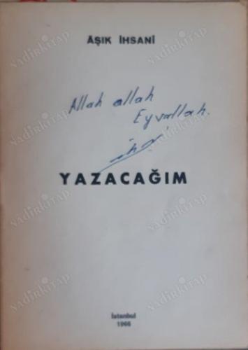 Yazacağım : Aşık İhsani 