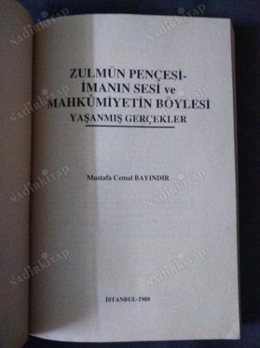 ZULMÜN PENÇESİ, İMANIN SESİ VE MAHKUMİYETİN BÖYLESİ * YAŞANMIŞ GERÇEKLER