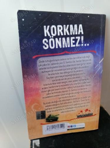 15 Temmuz'un Destansı Öyküsü KORKMA SÖNMEZ