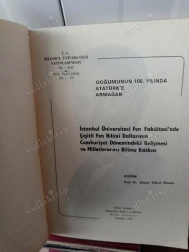 İstanbul Üniversitesi Fen Fakültesi'nde Çeşitli Fen Bilimi Dallarının Cumhuriyet Dönemindeki Gelişmesi ve Milletlerarası Bilime Katkısı