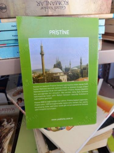 YEDİKITA DERGİSİ SAYI-17 OCAK 2010 Rumelide Osmanlı eserleri Kosova Priştine ilavesi