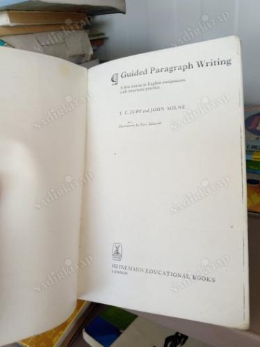 GUIDED PARAGRAPH WRITING AND EXERCISES