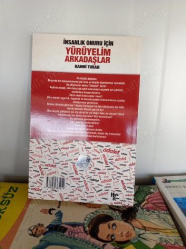 İNSANLIK ONURU İÇİN YÜRÜYELİM ARKADAŞLAR