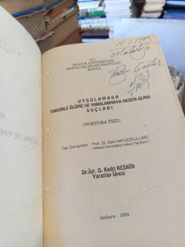 UYGULAMADA TAKSİRLE ÖLÜME VE YARALANMAYA NEDEN OLMA SUÇLARI