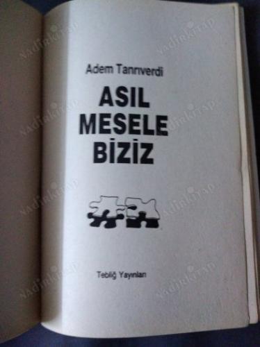 ASIL MESELE BİZİZ