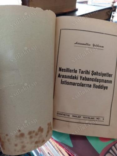 NESİLLERLE TARİHİ ŞAHSİYETLER ARASINDAKİ YABANCILAŞMANIN İSTİSMARCILARINA REDDİYE