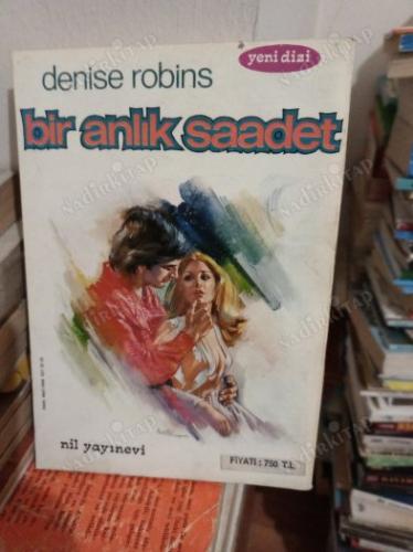 BİR ANLIK SAADET