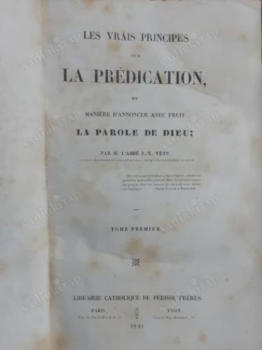 Les vrais principes sur la predication, ou maniere d'annoncer avec fruit la parole de Dieu , Volume