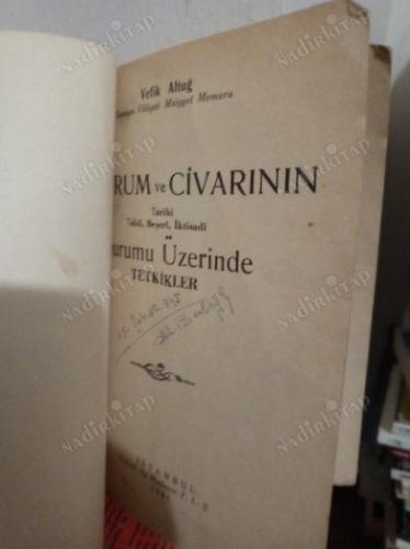 ERZURUM VE CİVARI - TARİHİ - TABİİ - BEŞERİ - İKTİSADİ DURUMU ÜZERİNE TETKİKLER