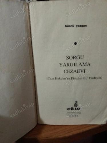 SORGU YARGILAMA CEZAEVİ - CEZA HUKUKUNA ELEŞTİREL BİR YAKLAŞIM