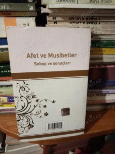 Afet ve Musibetler Sebep ve Sonuçları