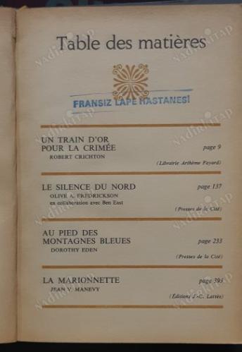 Sélection Du Livre 1- Un Train D'or Pour La Crimee 2- Le Silence Du Nord 3- Au Pied Des Montagnes Bleues 4- La Marionnette